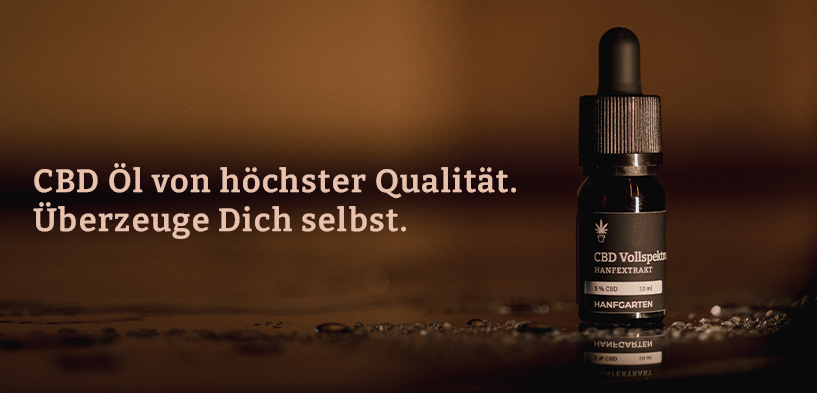 Ein CBD Öl von höchster Qualität! Überzeuge Dich selbst.